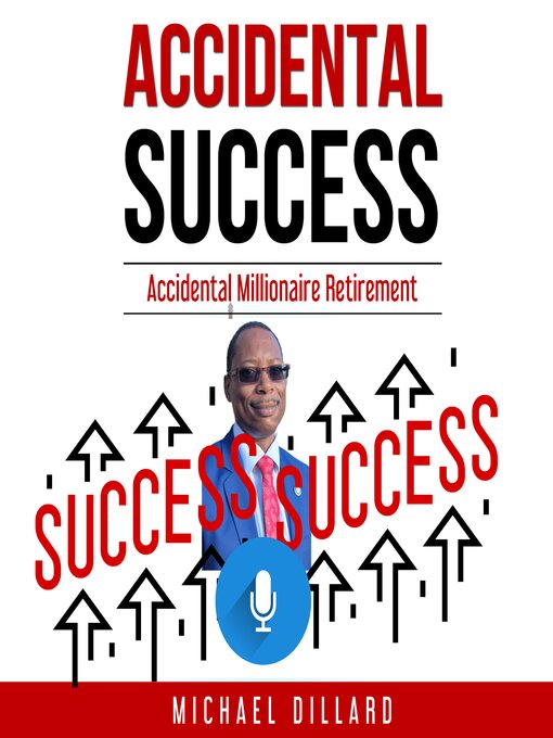 Title details for Accidental Success by Michael Dillard - Wait list